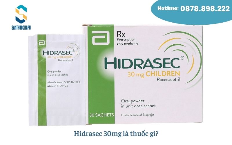 Hidrasec 30mg là thuốc gì?