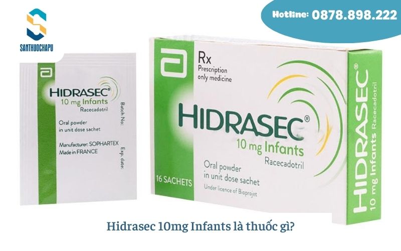 Hidrasec 10mg Infants là thuốc gì?
