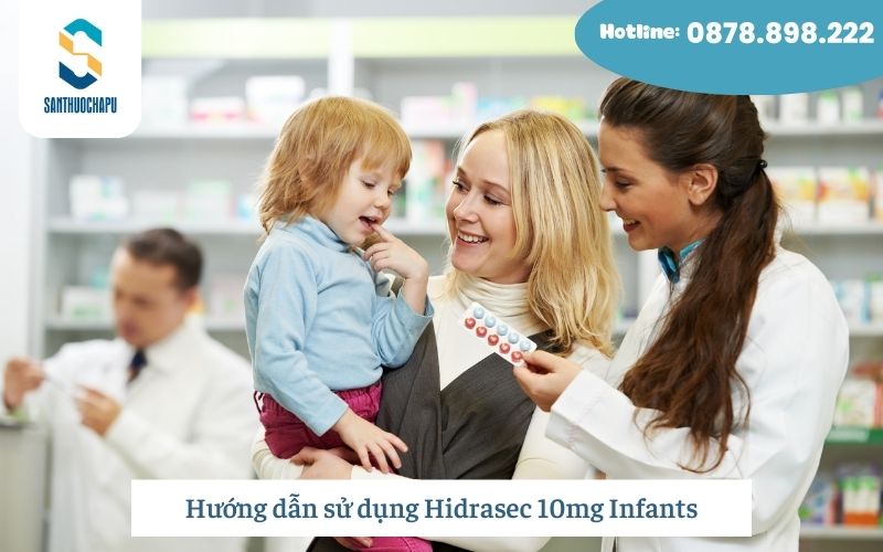 Hướng dẫn sử dụng Hidrasec 10mg Infants