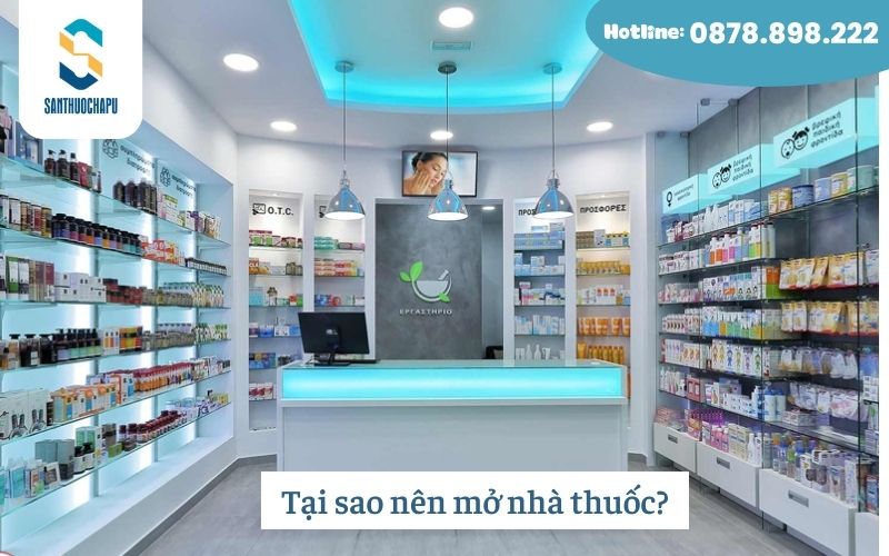 Tại sao nên mở nhà thuốc?